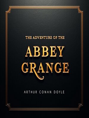 cover image of The Adventure of the Abbey Grange